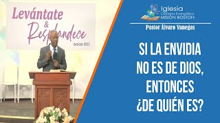 Si la envidia no es de Dios, entonces ¿de quién es?