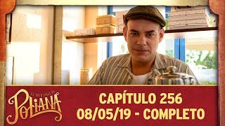 As Aventuras de Poliana | capítulo 256 - 08/05/19, completo