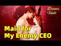 Maid For My Enemy CEO Hot Drama Dramabox Drama Romantic Maid For My Enemy CEO Hot Drama Dramabox Drama Romantic