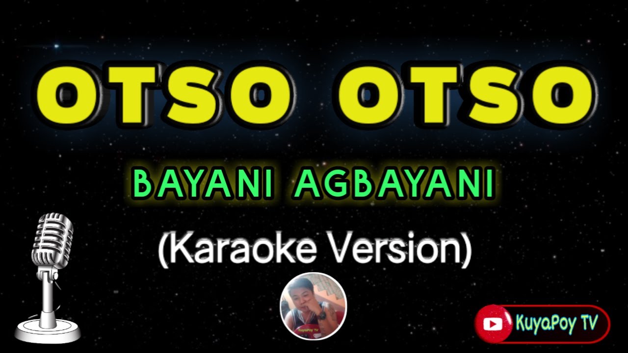 OTSO OTSO - bayani Agbayani (karaoke version) πΆ OTSO OTSO - bayani Agbayani (karaoke version) πΆ