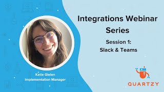 Integrations Webinar Series - Slack & Teams