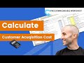 How To Calculate Customer Acquisition Cost (CAC) In 2023 | With FREE Calculator Document