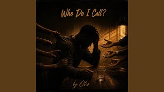 Who Do I Call.