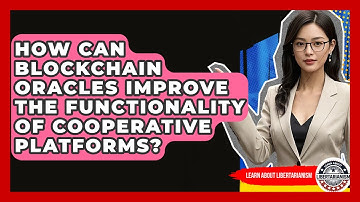 How Can Blockchain Oracles Improve The Functionality Of Cooperative Platforms?