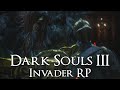 Saved By Anime - Dark Souls 3 Invaders RP #10