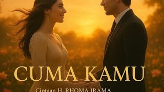 AS - CUMA KAMU – Orchestra Ciptaan H. RHOMA IRAMA  Sym Versi Karaoke