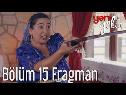Yeni Gelin 15. Bölüm Fragman