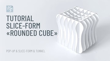 Slice-form: Rounded Cube