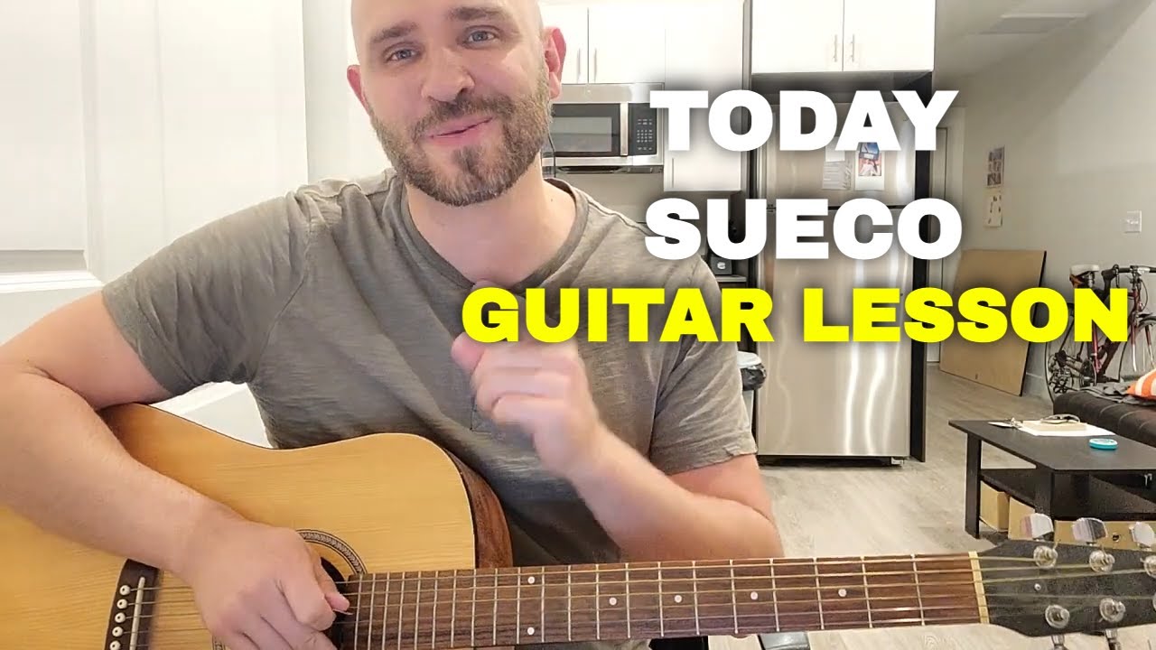 Today Sueco guitar lesson | Easy Beginner guitar song