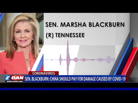 Sen. Blackburn: China should pay for damage caused by COVID-19