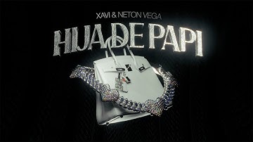 Thumbnail of Xavi, Neton Vega – Hija de Papi (Lyric Video)
