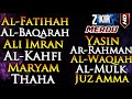 Surah Al Fatihah,Al Baqarah,Ali imran,Al Kahfi,Maryam,Taha,Yasin,Ar Rahman,Waqiah,Al Mulk & Juz Amma