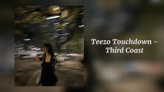Third Coast - Teezo Touchdown (Sped Up)