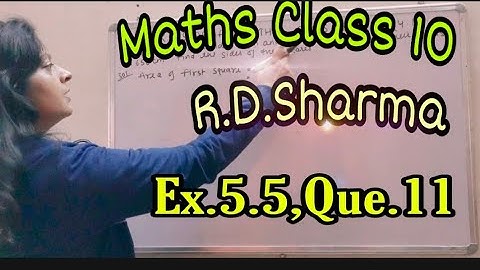 RD SHARMA MATHS CLASS-10TH EX-5.5 Q.11