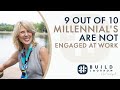 Lois sonstegard on employee engagement why 9 out of 10 millennials are not engaged