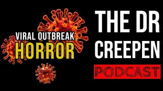 Podcast Episode 199: Viral Outbreak Horror