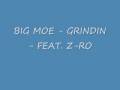 BIG MOE - GRINDIN - FEAT. Z-RO