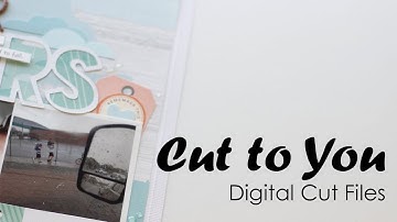 "September Showers" | Cut To You digital cut files | Scrapbook Process