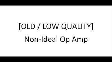 [OLD / LOW QUALITY] Non-ideal Op Amp