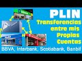 Plin transferencias entre mis propias cuentas interbank bbva scotiabank banbif