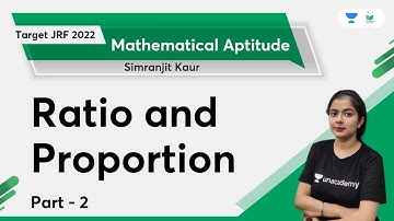 Ratio and Proportion | Mathematical Aptitude | Target JRF 2022 | Simranjit Kaur | Unacademy UGC NET