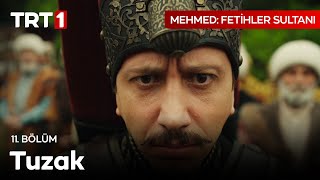 Tuzak! - Mehmed: Fetihler Sultanı 11. Bölüm @mehmedfetihlersultani