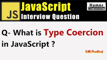 JavaScript Interview Question - What is Type Coercion ?