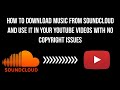 How to download music from soundcloud and use it in your youtube no copyright claims 