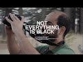 Not everything is black  official trailer