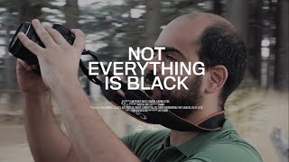 Watch Not Everything Is Black Trailer