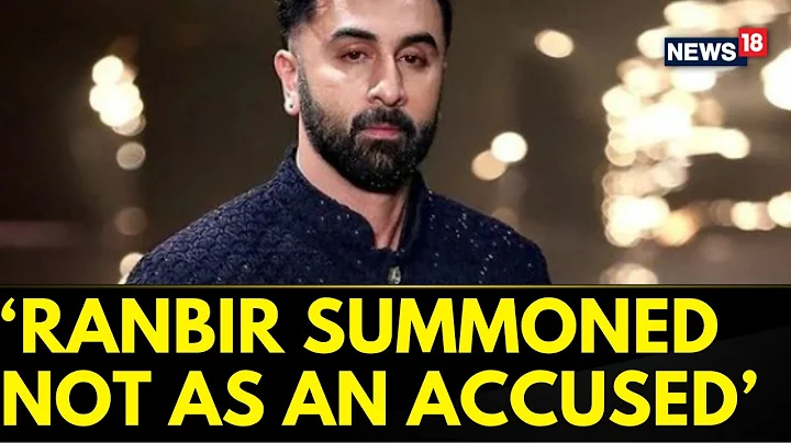 Actor Ranbir Kapoor Not Summoned As An Accused By ED In Mahadev Betting Scam On Oct 6 | News18