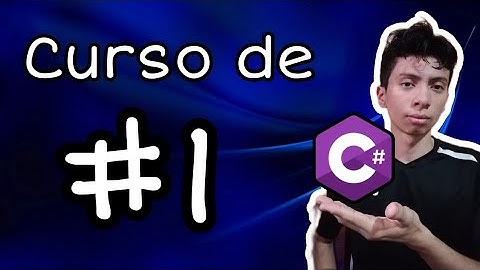 Curso de C# - Creando nuestro primer programa