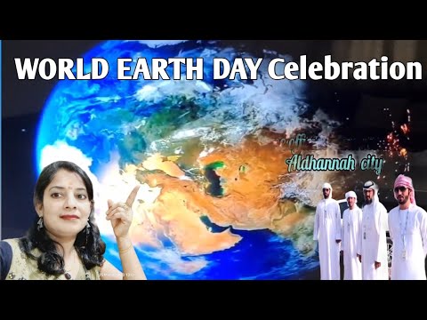 World earth day / World earth day 22 april / earth day celebration in Aldhannah city / earth day UAE