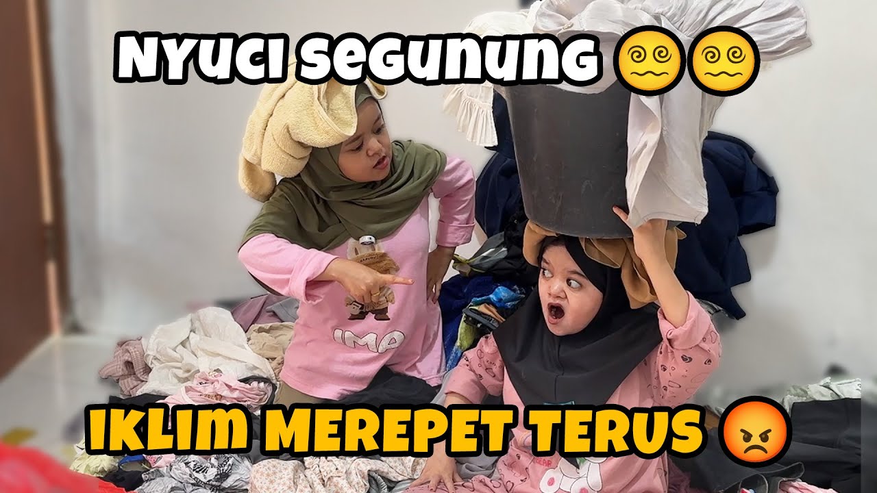 IKLIMA MEREPET TERUS KARENA CUCIAN SAMPE SEGUNUNG 😵‍💫😵‍💫