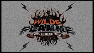 Wilde Flamme - Engel, Retter und Helden [Teaser]