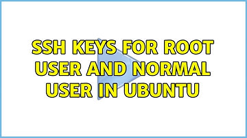 SSH Keys for root user and normal user in Ubuntu (2 Solutions!!)