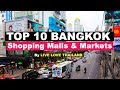 Top 10 Shopping Malls & Markets in Bangkok #livelovethailand