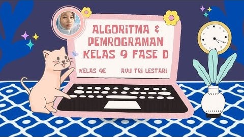 MATERI ALGORITMA & PEMROGRAMAN KELAS 9 FASE D 📌 ❗❗