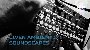Soundscapes - Sonicware LIVEN Ambient Ø