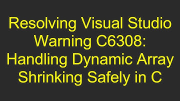 Resolving Visual Studio Warning C6308: Handling Dynamic Array Shrinking Safely in C