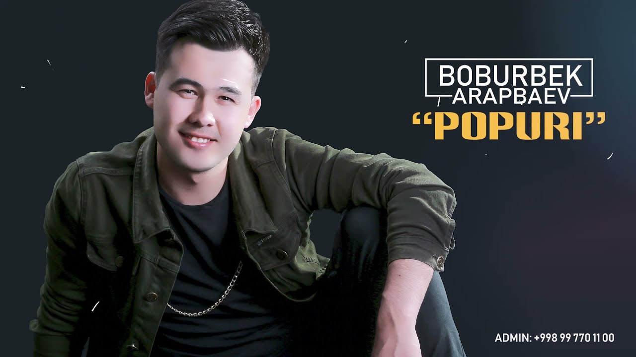 Boburbek Arapbaev   Popuri 2020 Music