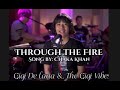 Through the Fire (short) | Song by: Chaka Khan | LiveCover: Gigi De Lana &amp; The Gigi Vibes