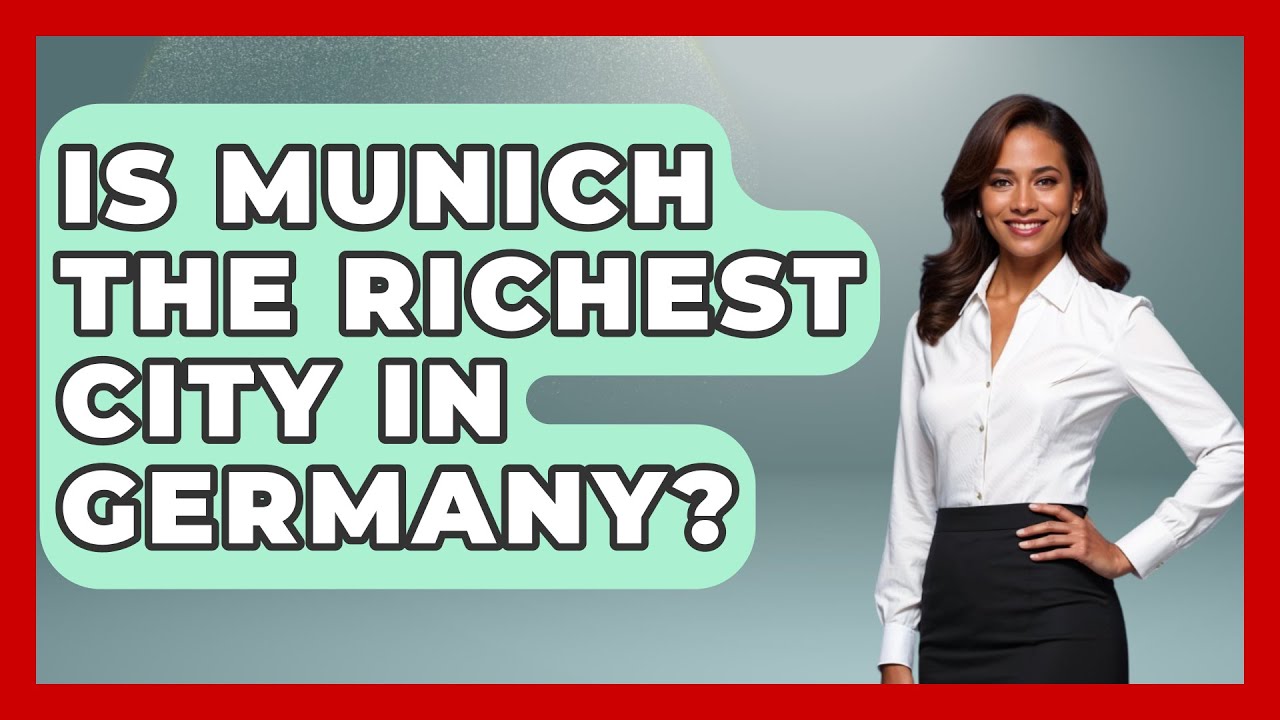 Is Munich The Richest City In Germany Western Europe Explorer YouTube Is Munich The Richest City In Germany Western Europe Explorer YouTube