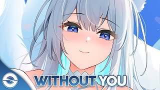 Nightcore - Without You (Lyrics)