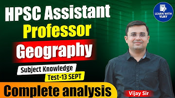 HPSC Assistant Professor 2025 Geography Subject Knowledge Test Analysis