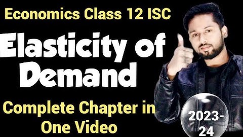 Elasticity of Demand | Elasticity of Demand One Shot | ISC Economics Class 12 | ISC 2024 |