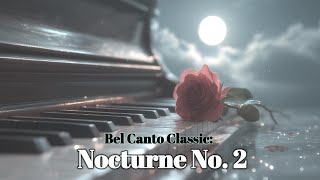 Chopin Nocturne No.2 in E-flat major, Op.9-2 | 쇼팽 녹턴 2번 E♭장조 Op.9-2 (Bel Canto Classic)가장 사랑받는 야상곡