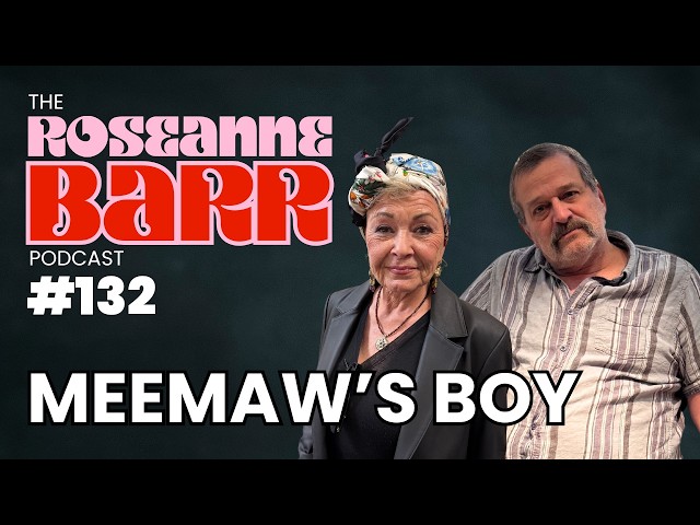 Meemaw's Boy W/ Allen Covert | The Roseanne Barr Podcast #132