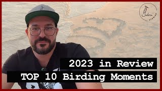 Year in Review: Our Top 10 Birding Experiences in 2023
