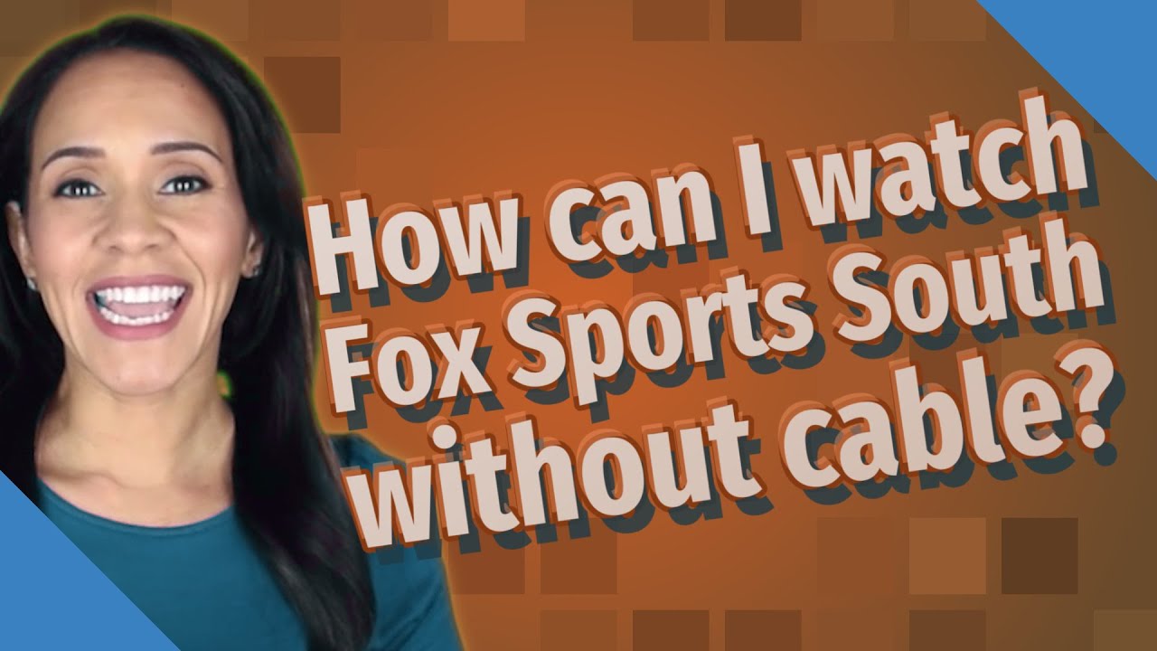 How can I watch Fox Sports South without cable? YouTube